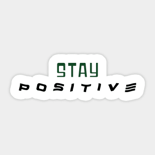 STAY POSITIVE TEXT Sticker